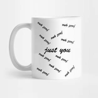 just you Mug